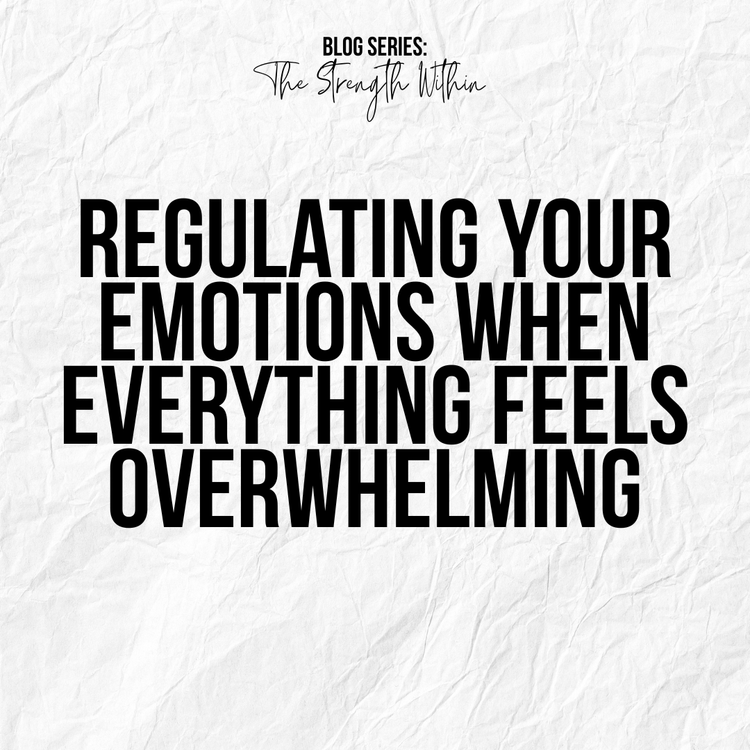 Regulating Your Emotions When Everything Feels Overwhelming